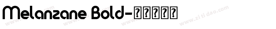 Melanzane Bold字体转换